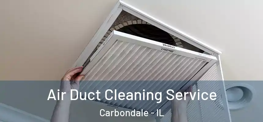  Air Duct Cleaning Service Carbondale - IL