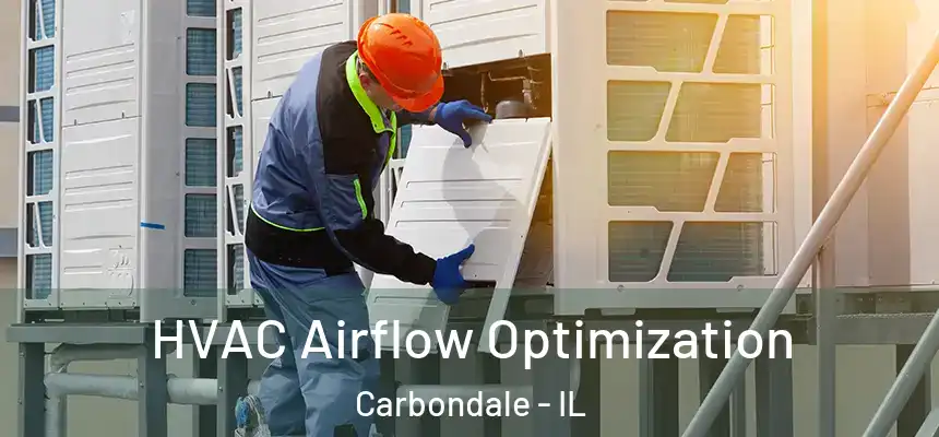  HVAC Airflow Optimization Carbondale - IL