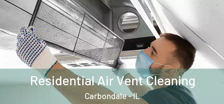  Residential Air Vent Cleaning Carbondale - IL
