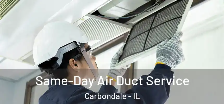 Same-Day Air Duct Service Carbondale - IL